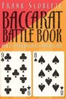 The Baccarat Battle Book How to Attack the Game of Baccarat
