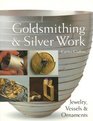 Goldsmithing  Silver Work Jewelry Vessels  Ornaments