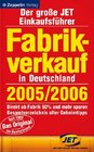 Fabrikverkauf in Deutschland  2005 / 2006