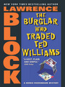 The Burglar Who Traded Ted Williams (Bernie Rhodenbarr, Bk 6)