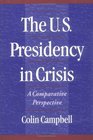 The US Presidency in Crisis A Comparative Perspective