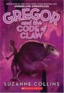 Gregor and the Code of Claw (Underland Chronicles, Bk 5)