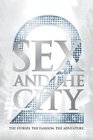 Sex and the City 2 The Stories The Fashion The Adventure