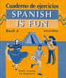 Spanish Is Fun Book A  Cuaderno de ejercicios