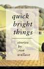 Quick Bright Things Stories