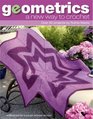 Geometrics: A New Way to Crochet (Leisure Arts #4398)