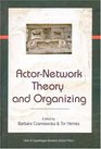 Actor-Network Theory and Organizing