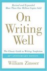 On Writing Well The Classic Guide to Writing Nonfiction