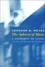 The Spheres of Music  A Gathering of Essays