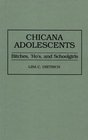 Chicana Adolescents  Bitches 'Ho's and Schoolgirls