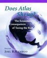 Does Atlas Shrug The Economic Consequences of Taxing the Rich