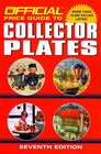 The Official Price Guide to Collector Plates  Seventh Edition