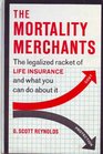 The Mortality Merchants