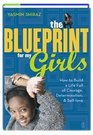 The Blueprint for My Girls How to Build a Life Full of Courage Determination  Selflove
