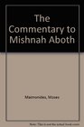 The Commentary to Mishnah Aboth