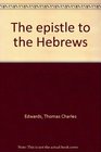 The epistle to the Hebrews