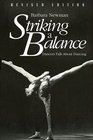 Striking a Balance Dancers Talk About Dancing  Revised Edition