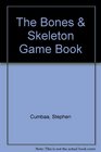 The Bones  Skeleton Game Book
