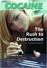 Cocaine The Rush to Destruction