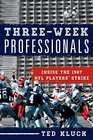 ThreeWeek Professionals Inside the 1987 NFL Players' Strike