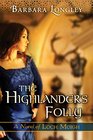 The Highlander's Folly (The Novels of Loch Moigh)