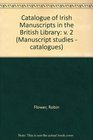 Catalogue of Irish Manuscripts in the British Library v 2