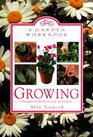 A Garden Workbook Growing Propagating Methods and Techniques