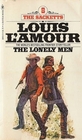 The Lonely Men (Sacketts, Bk 12)