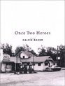 Once Two Heroes