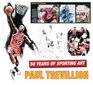 Paul Trevillion Celebrating 50 Years of Sporting Art