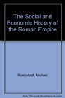 The Social and Economic History of the Roman Empire