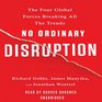 No Ordinary Disruption The Four Global Forces Breaking All the Trends