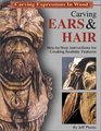 Carving Ears  Hair StepbyStep Instructions for Creating Realistic Features