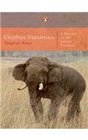 Elephas Maximumus A Portrait of the Indian Elephant
