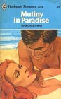 Mutiny in Paradise (Harlequin Romance, No 2174)