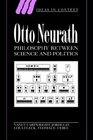 Otto Neurath  Philosophy between Science and Politics