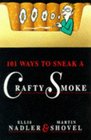 101 Ways to Sneak a Crafty Smoke