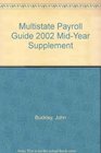 Multistate Payroll Guide 2002 MidYear Supplement