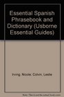 Essential Spanish Phrasebook and Dictionary