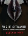 SR71 Flight Manual The Official Pilot's Handbook Declassified and Expanded with Commentary