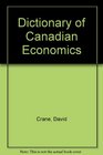 Dictionary of Canadian Economics