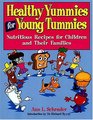 Healthy Yummies for Young Tummies  Nutritious Recipes for Children and Their Families