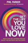 Get the Life You Love Now How To Use The Lightning Process Tool Kit For Happiness And Fullfilment
