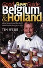 Good Beer Guide to Belgium and Holland All the Beers and 600 Bars to Try Them in