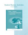 Student Mastery Activities Book for use with How to Design and Evaluate Research in Education