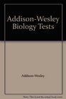 AddisonWesley Biology Tests