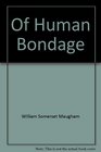 Of Human Bondage E