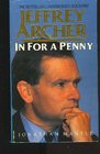 In for a Penny Unauthorized Biography of Jeffrey Archer