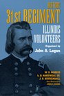 History 31st Regiment Illinois Volunteers Organized by John A Logan