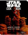 The Star Wars Cookbook Wookiee Cookies and Other Galactic Recipes